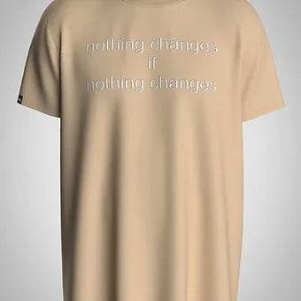 Nothing Changes If Nothing Changes - Unisex Oversized Graphic Tee - ZEALTH.SHOP