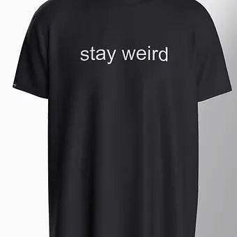 Stay Weird - Unisex Oversized Graphic Tee - ZEALTH.SHOP