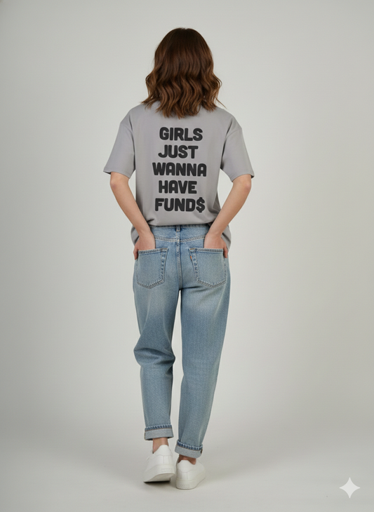 Girls Just Wanna Have Funds