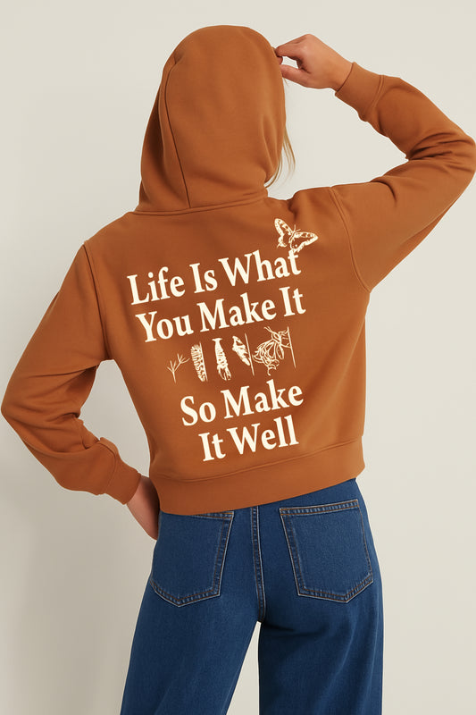 Life Is What You Make It